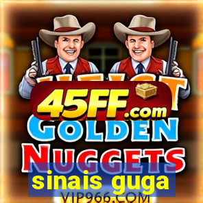 sinais guga